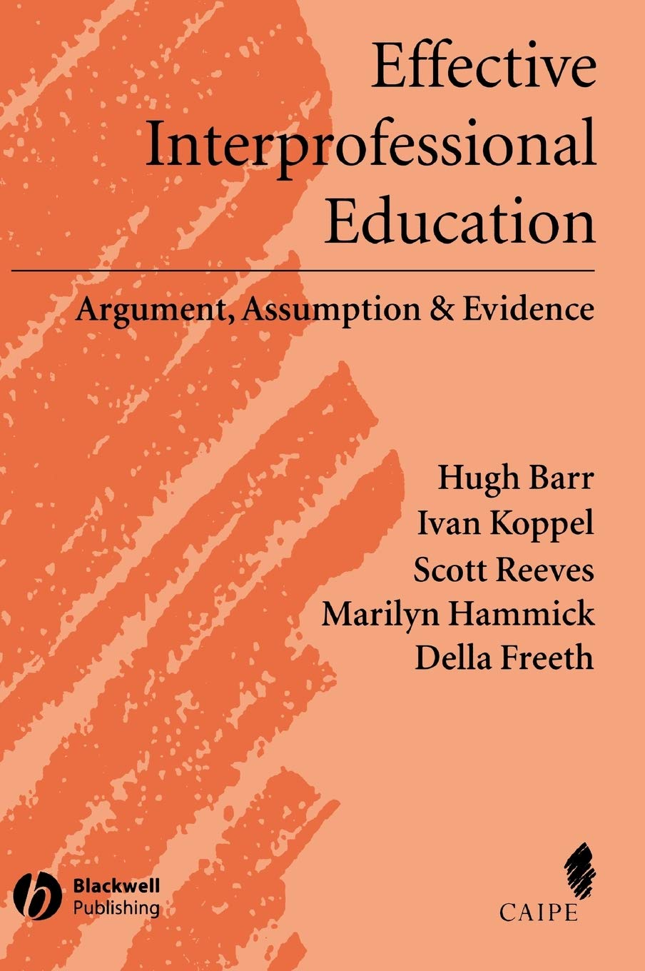 Effective Interprofessional Education: Argument, Assumption, And Evidence (Promoting Partnership for Health) (Promoting Partners,Used