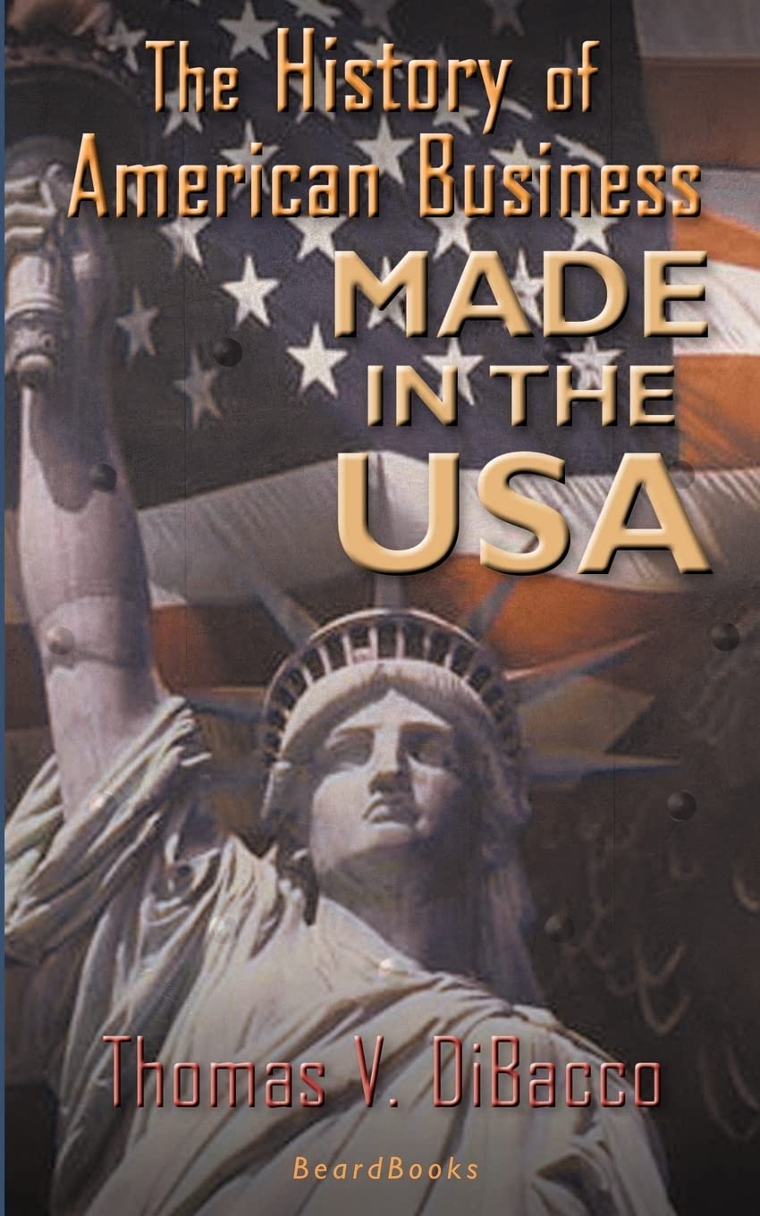 Made in the U.S.A.: The History of American Business,Used