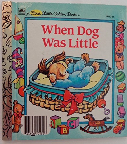 When Dog Was Little (First Little Golden Book),Used