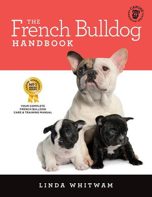 The French Bulldog Handbook: The Essential Guide for New and Prospective French Bulldog Owners (Canine Handbooks),Used