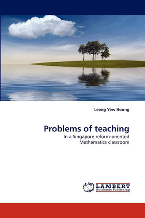 Problems of teaching: In a Singapore reformoriented Mathematics classroom,Used
