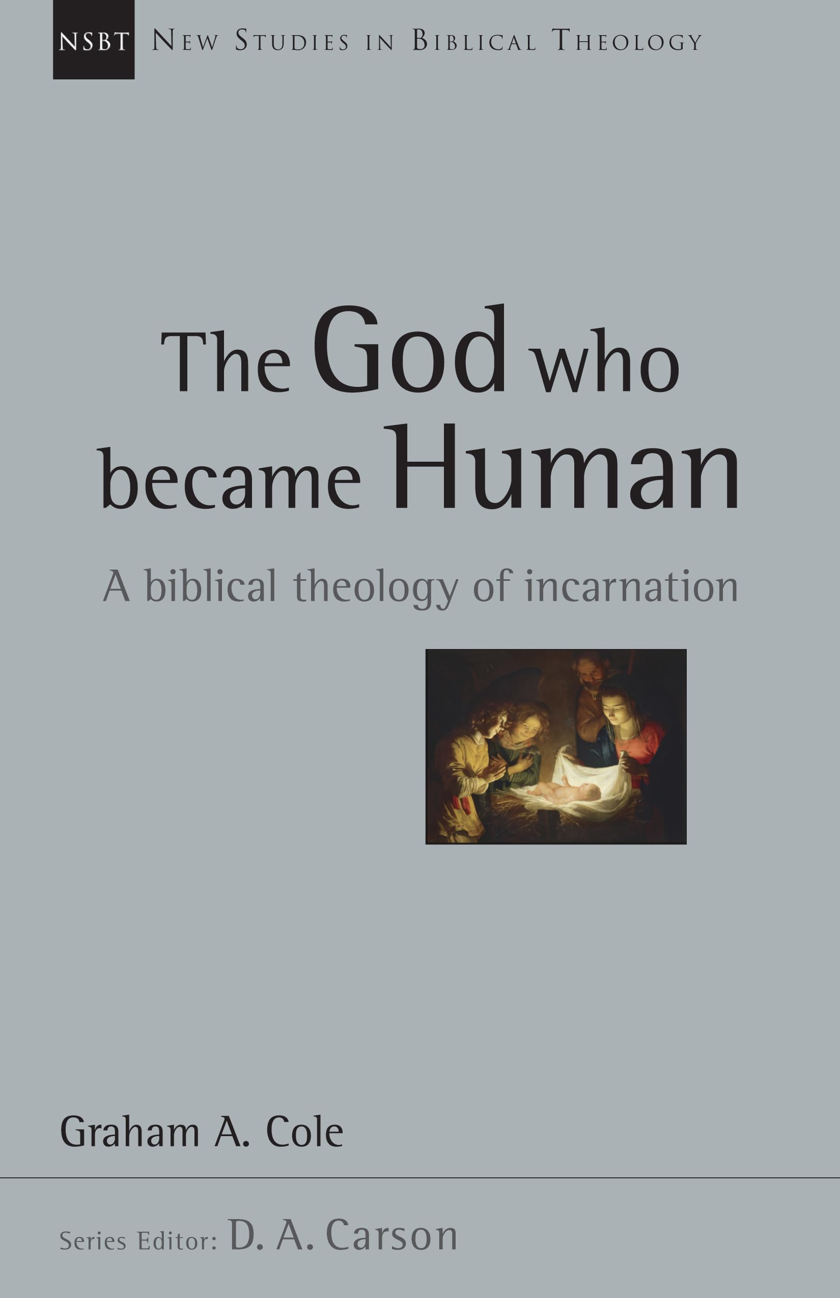 The God Who Became Human: A Biblical Theology of Incarnation (Volume 30) (New Studies in Biblical Theology),Used