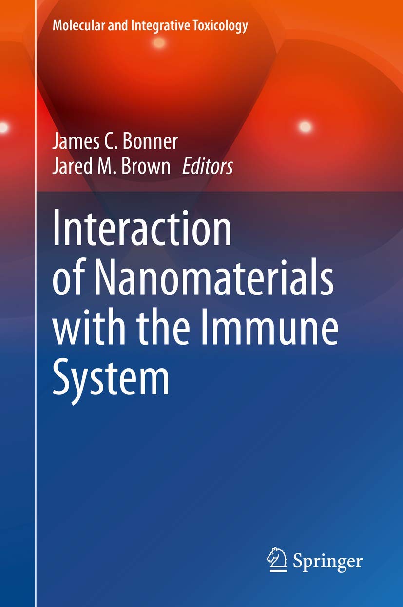 Interaction of Nanomaterials with the Immune System (Molecular and Integrative Toxicology),Used