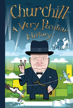 Churchill: A Very Peculiar History