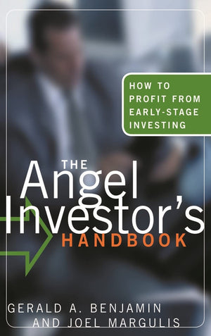 The Angel Investor'S Handbook: How To Profit From Earlystage Investing,Used