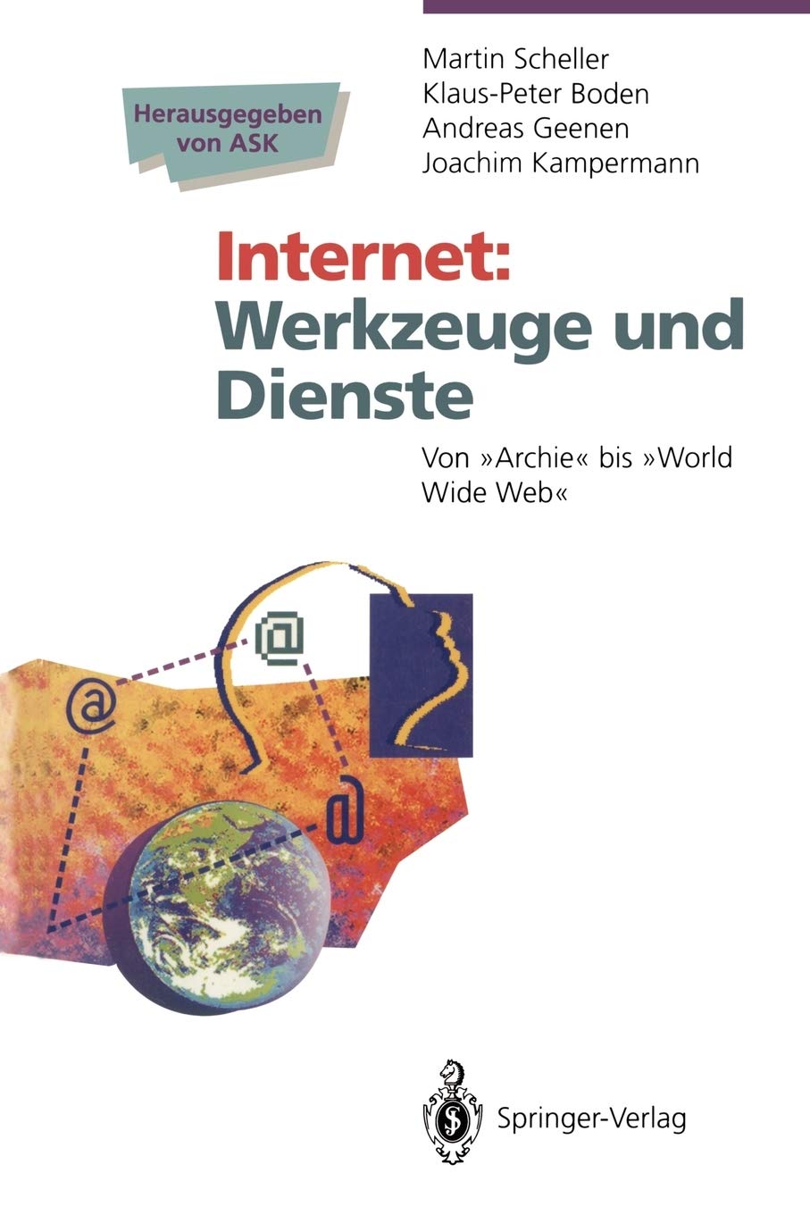 Internet Werkzeuge Und Dienste: Von Archie Bis World Wide Web (German Edition),Used