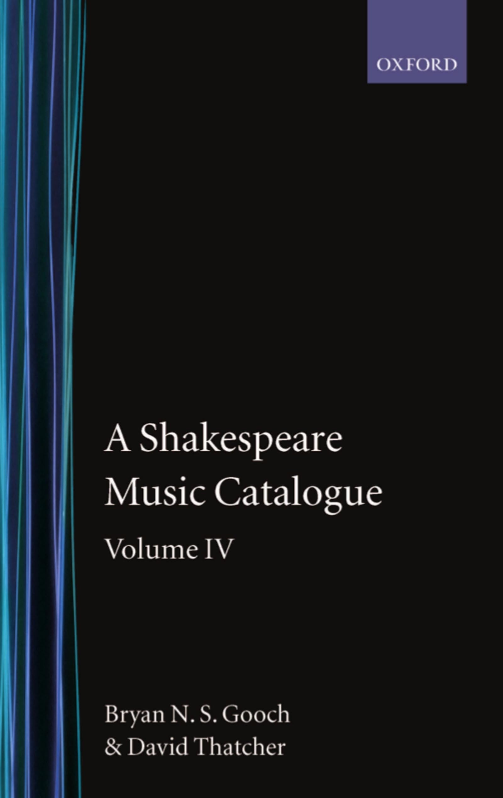A Shakespeare Music Catalogue: Volume Iv: Indices