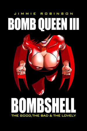Bomb Queen Volume 3: The Good, The Bad And The Lovely,Used