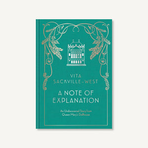 A Note Of Explanation: An Undiscovered Story From Queen Mary'S Dollhouse (Historical Stories, Stories From Famous Authors, Liter