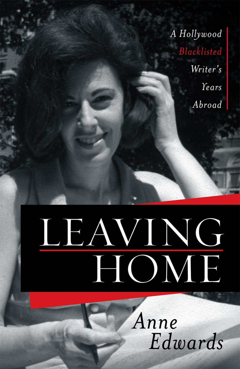 Leaving Home: A Hollywood Blacklisted Writer's Years Abroad,Used