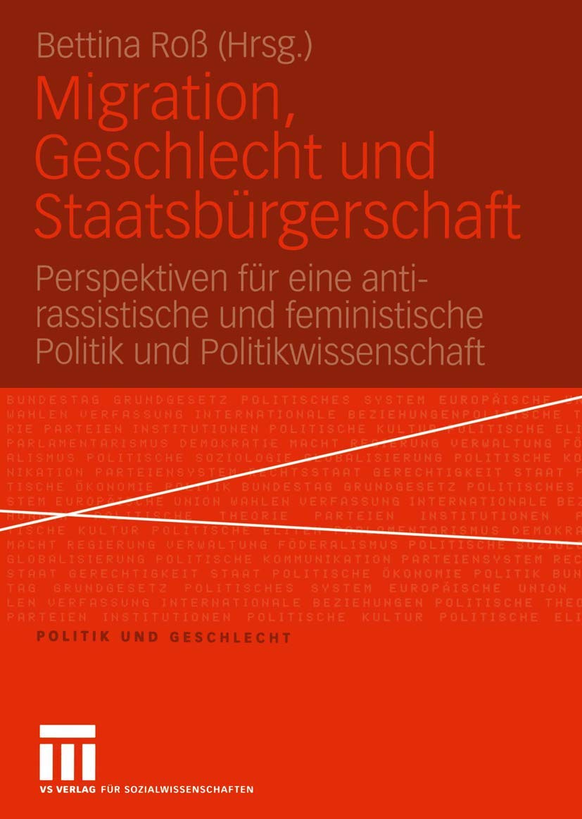 Migration, Geschlecht und Staatsbrgerschaft: Perspektiven fr eine antirassistische und feministische Politik und Politikwissens,Used