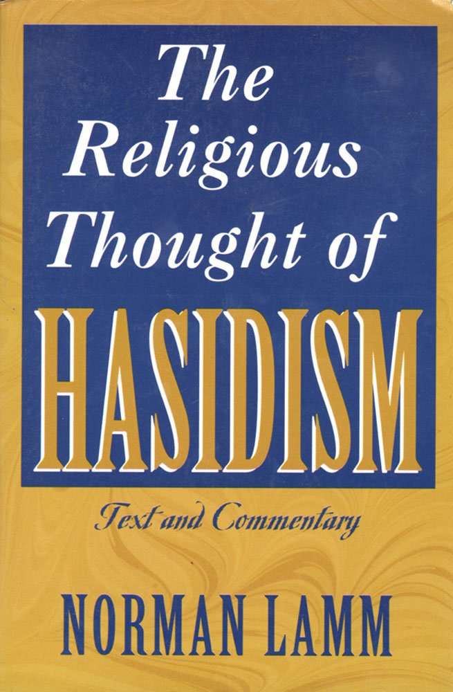 The Religious Thought of Hasidism: Text and Commentary (Sources and Studies in Kabbalah, Hasidism, and Jewish Thought, V. 4),Used