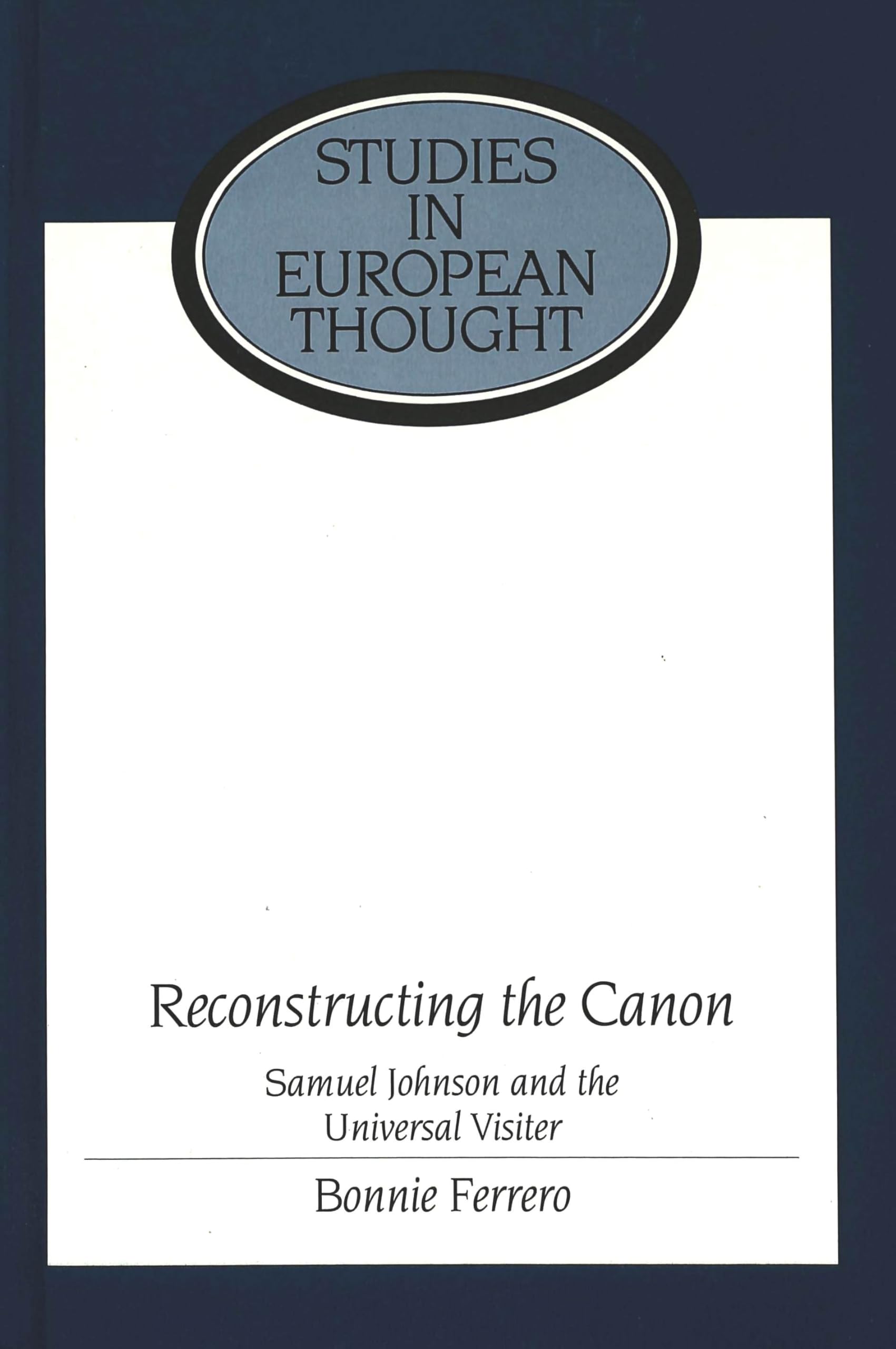 Reconstructing The Canon: Samuel Johnson And The Universal Visiter (Studies In European Thought),Used