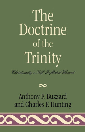 The Doctrine Of The Trinity: Christianity'S Selfinflicted Wound