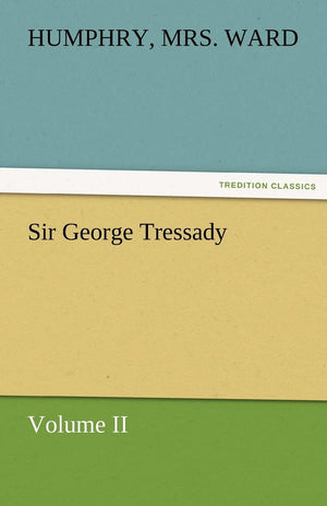 Sir George Tressady  Volume II,Used