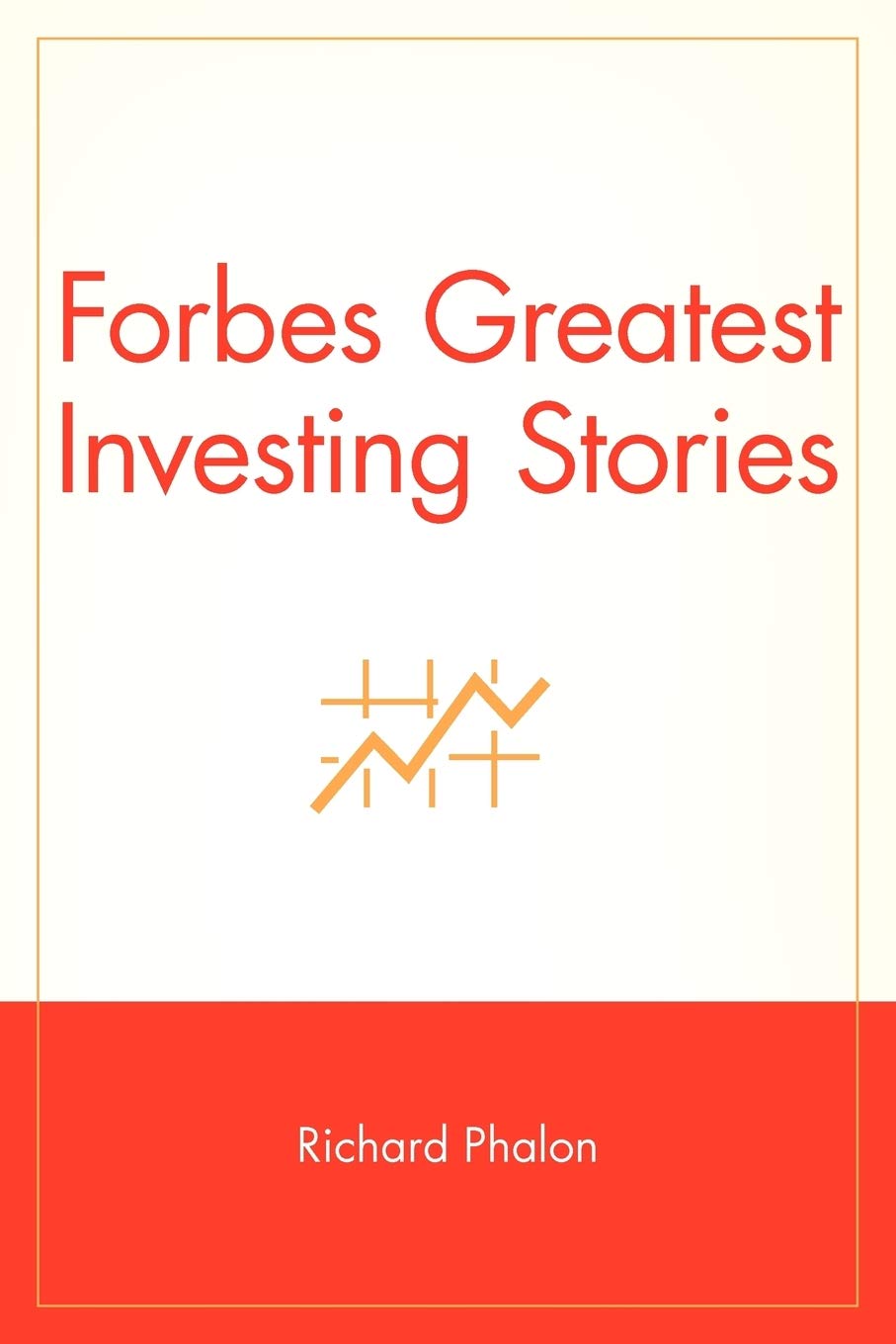 Forbes Greatest Investing Stories,New
