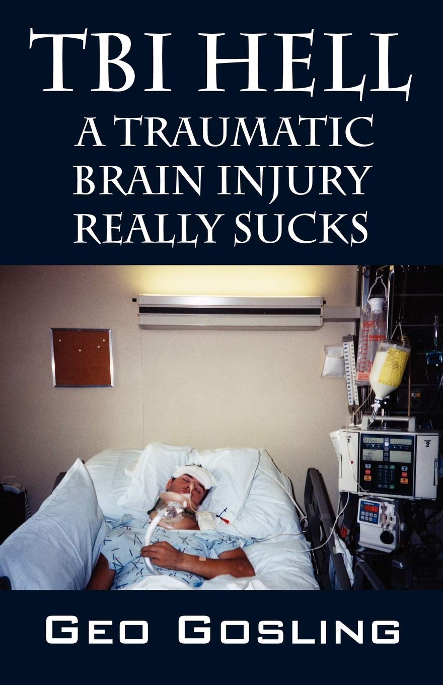 Tbi Hell: A Traumatic Brain Injury Really Sucks,Used