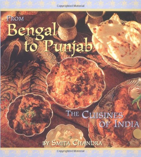 From Bengal to Punjab: The Cuisines of India,Used