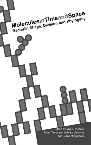 Molecules in Time and Space: Bacterial Shape, Division and Phylogeny (Kluwer International Series in Engineering & Computer Scie,Used