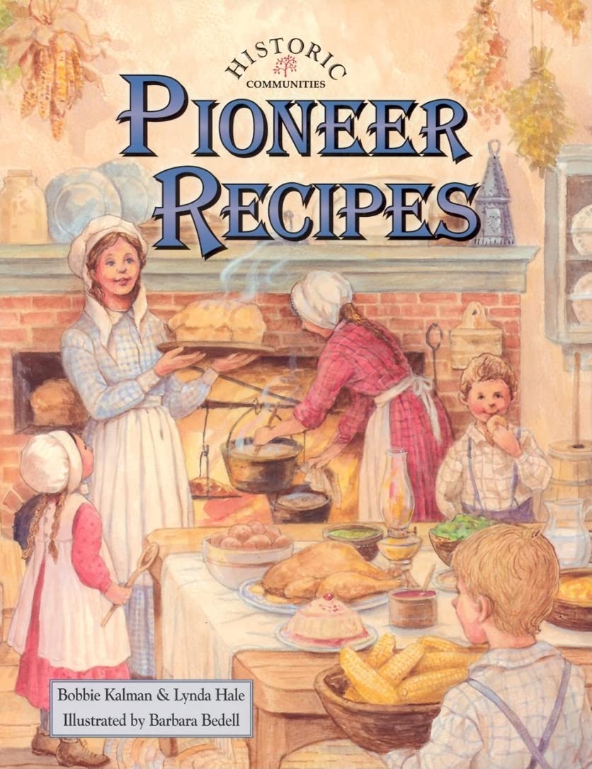Pioneer Recipes (Historic Communities),Used