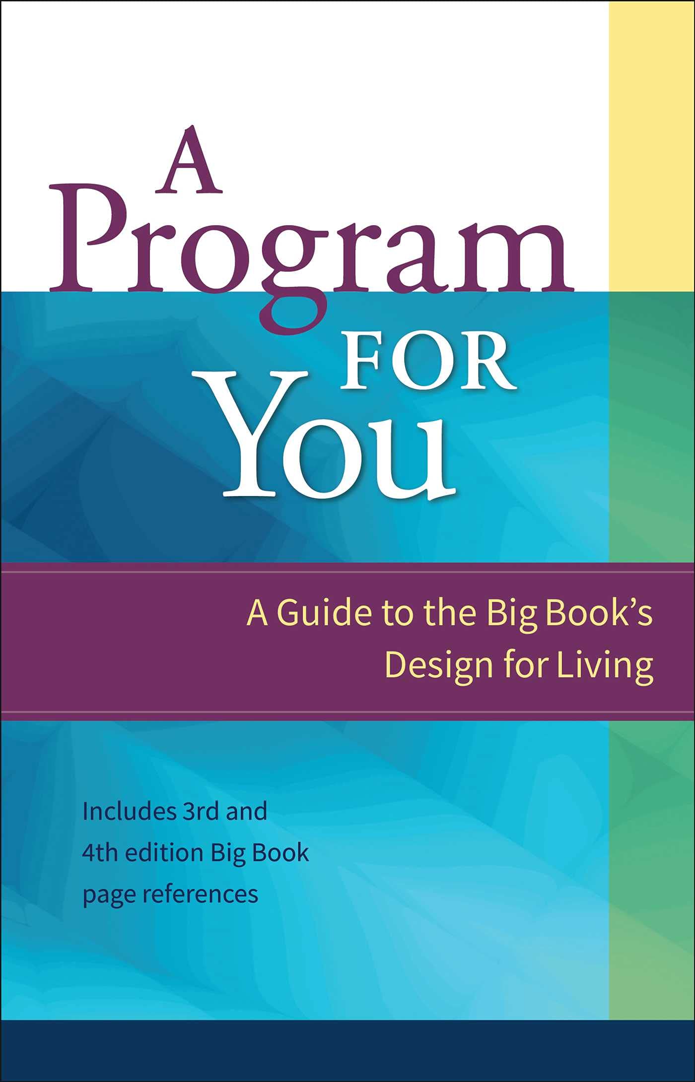 A Program For You: A Guide To the Big Book's Design For Living,Used