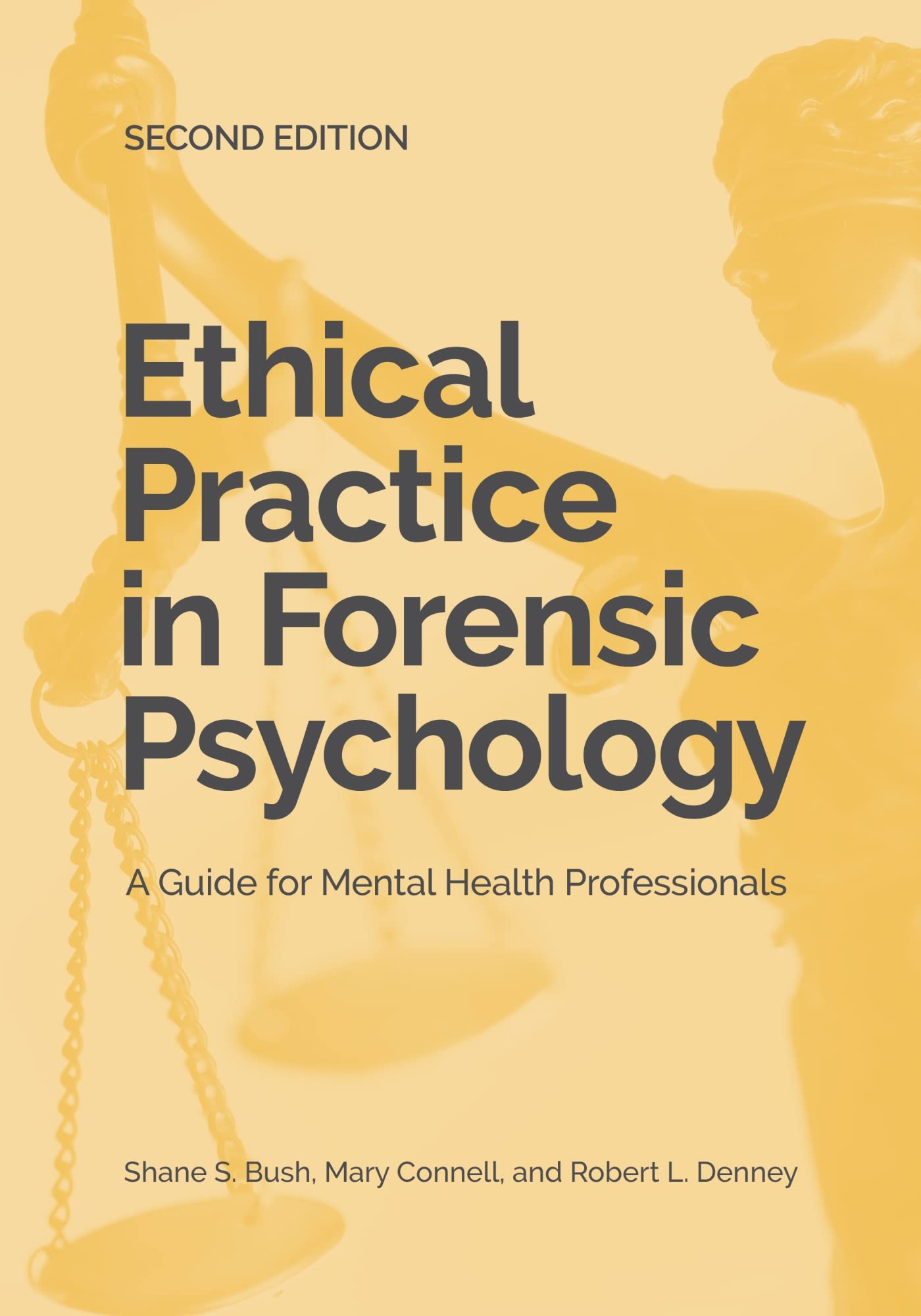 Ethical Practice in Forensic Psychology: A Guide for Mental Health Professionals,Used