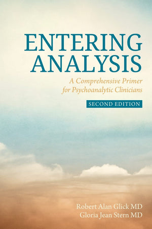 Entering Analysis: 2nd Edition: A Comprehensive Primer for Psychoanalytic Clinicians,Used