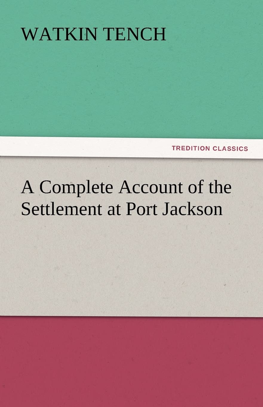 A Complete Account of the Settlement at Port Jackson,Used
