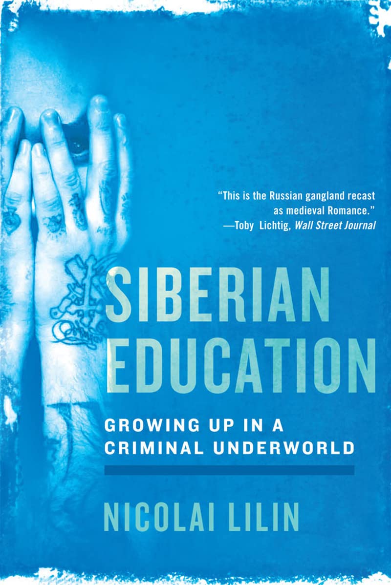 Siberian Education: Growing Up In A Criminal Underworld-used