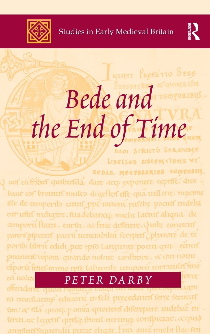 Bede and the End of Time (Studies in Early Medieval Britain),Used