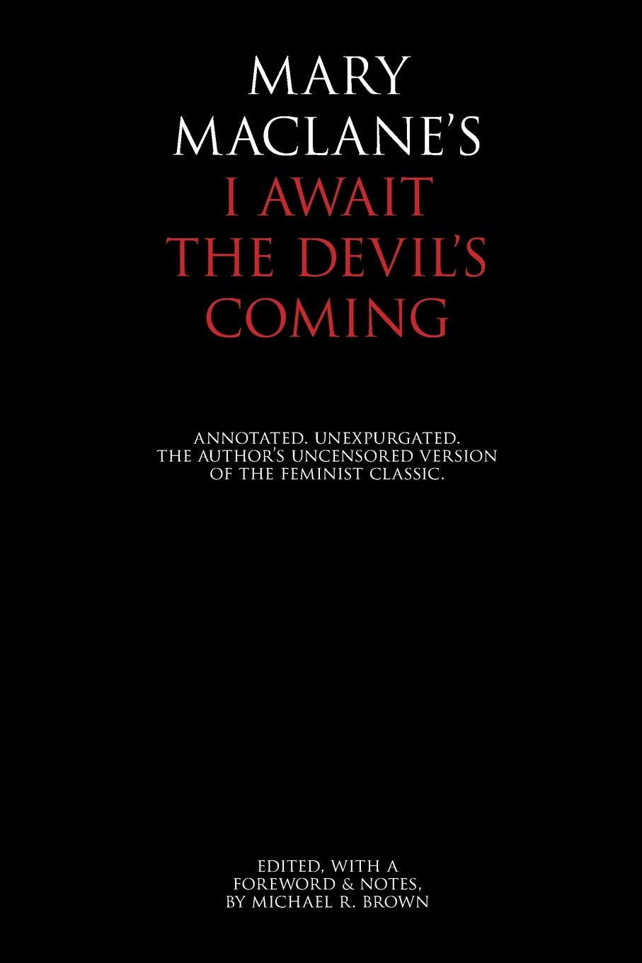 I Await the Devil's Coming: Annotated & Unexpurgated,Used