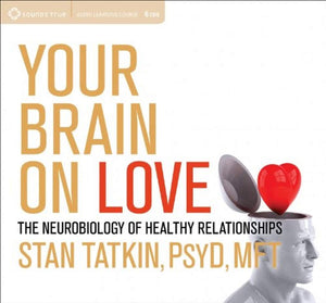 Your Brain On Love: The Neurobiology Of Healthy Relationships