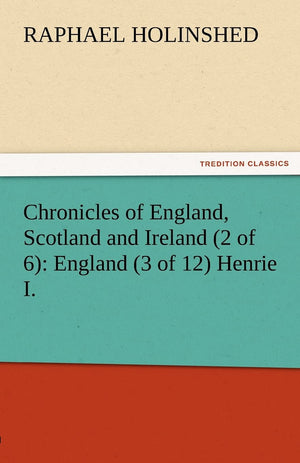 Chronicles of England, Scotland and Ireland (2 of 6): England (3 of 12) Henrie I.,Used