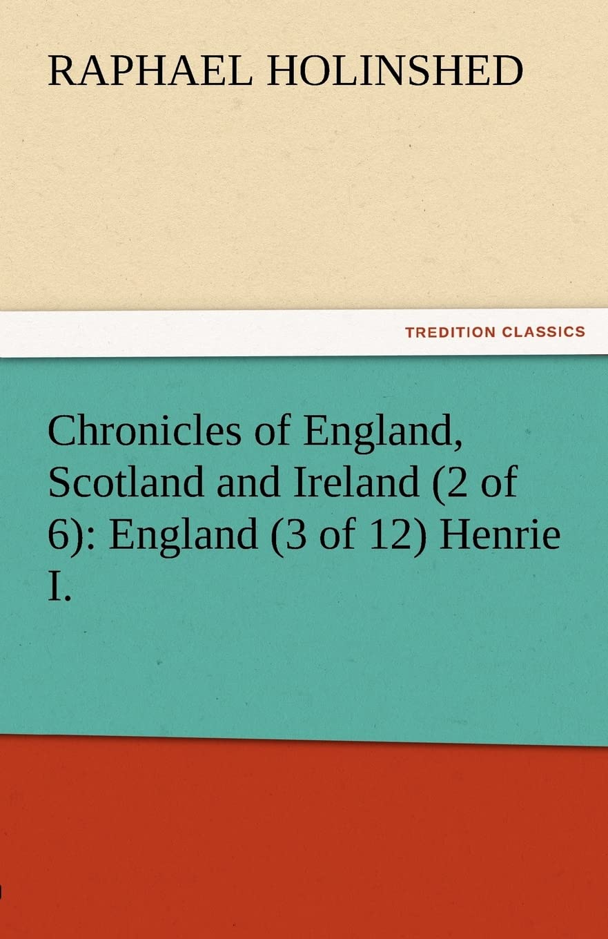 Chronicles of England, Scotland and Ireland (2 of 6): England (3 of 12) Henrie I.,Used
