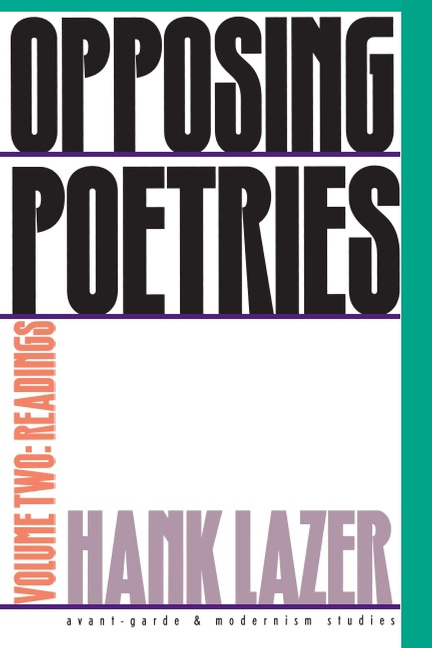 Opposing Poetries: Part Two: Readings (Volume 2) (Avantgarde & Modernism Studies),Used