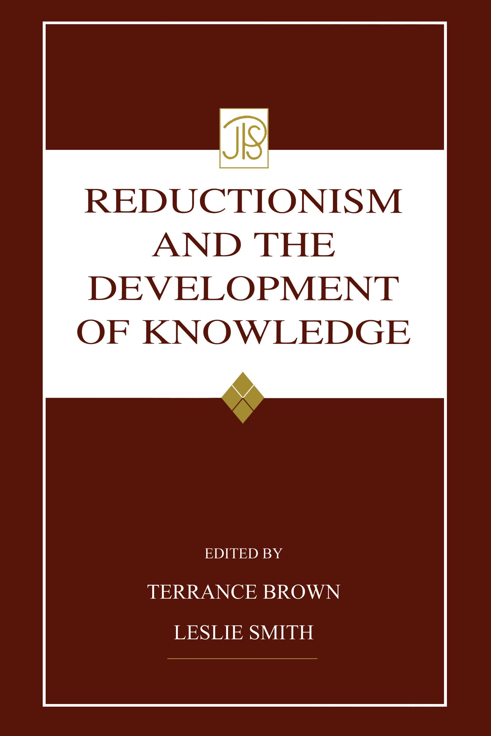 Reductionism And The Development Of Knowledge (Jean Piaget Symposia Series),Used