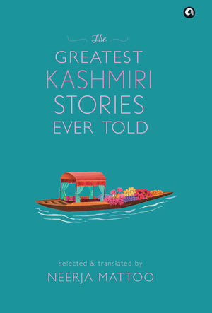 The Greatest Kashmiri Stories Ever Told (Hb)
