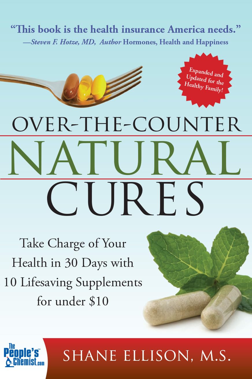 Over the Counter Natural Cures, Expanded Edition: Take Charge of Your Health in 30 Days with 10 Lifesaving Supplements for under,Used