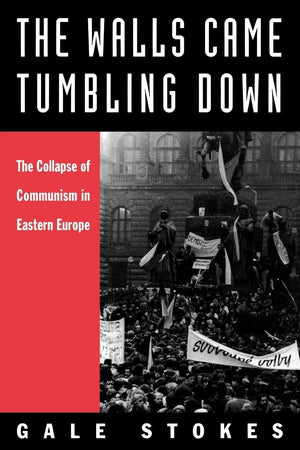 The Walls Came Tumbling Down: The Collapse of Communism in Eastern Europe,Used