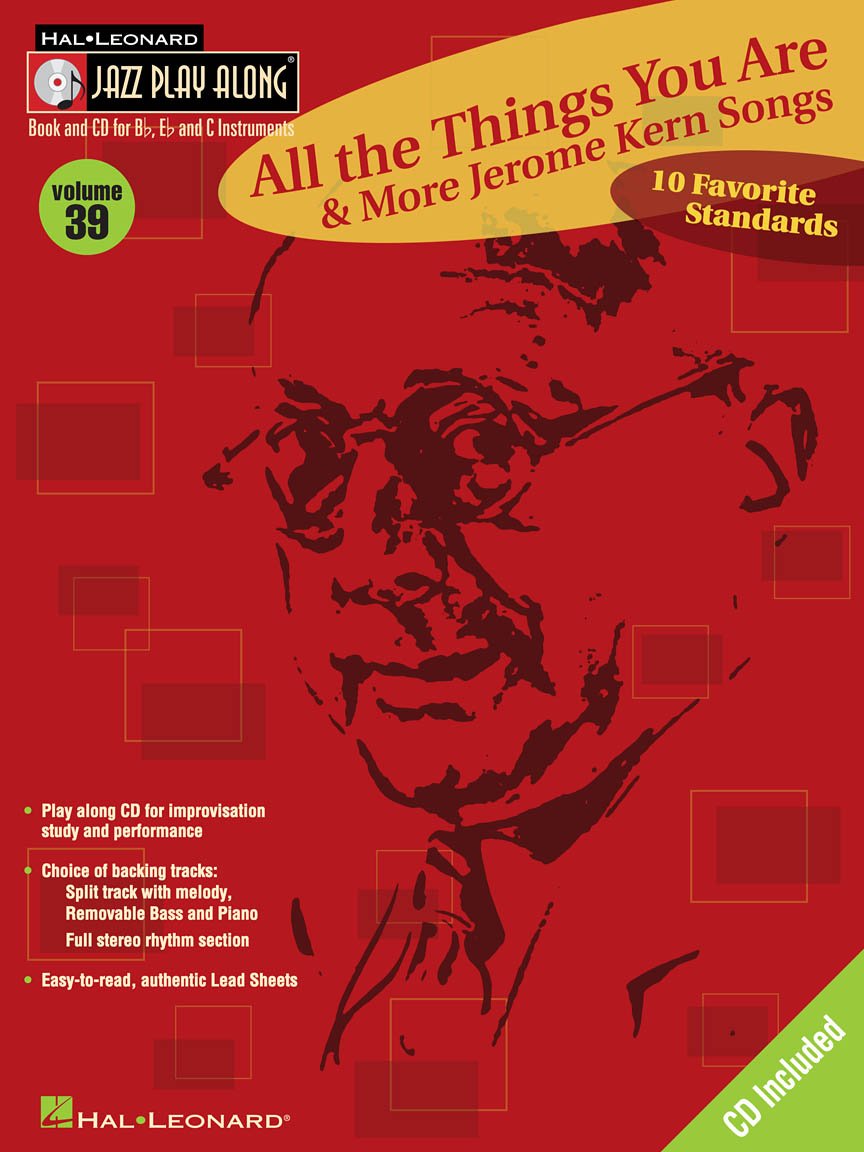 All the Things You Are & More: Jerome Kern Songs: Jazz PlayAlong Volume 39 (Jazz Playalong Series),New