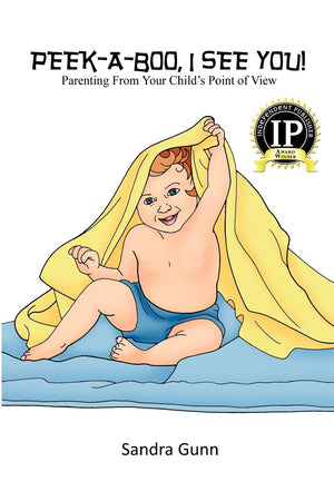 PeekABoo, I See You!: Parenting From Your Child's Point of View,Used