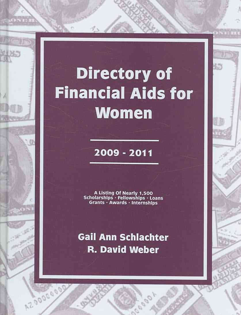 Directory of Financial Aids for Women 20092011: A List Of: Scholarships, Fellowships, Loans, Grants, Awards, And Internships Av,Used