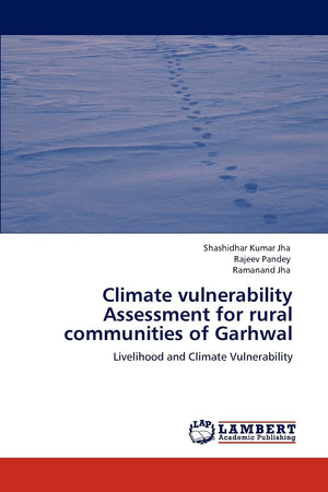 Climate vulnerability Assessment for rural communities of Garhwal: Livelihood and Climate Vulnerability,Used