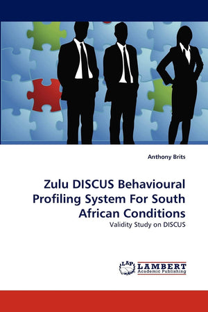 Zulu DISCUS Behavioural Profiling System For South African Conditions: Validity Study on DISCUS,Used