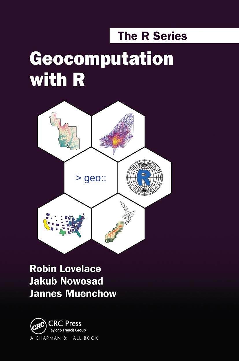 Geocomputation with R (Chapman & Hall/CRC The R Series),Used