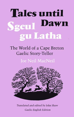 Tales Until Dawn: The World of a Cape Breton Gaelic StoryTeller,Used