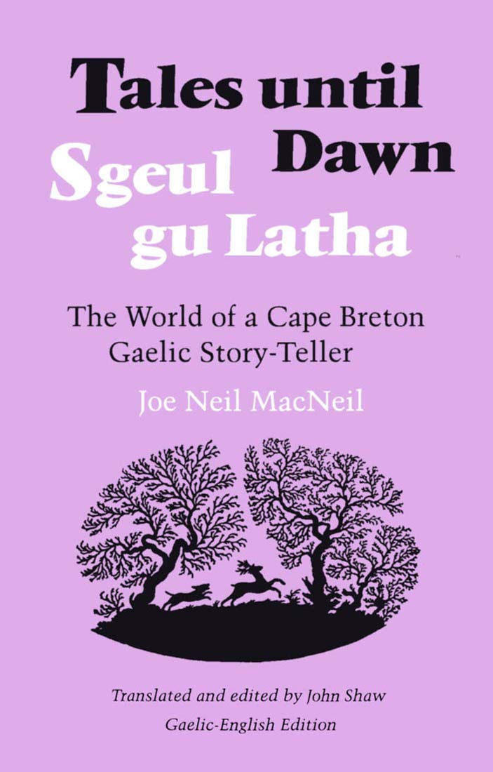 Tales Until Dawn: The World of a Cape Breton Gaelic StoryTeller,Used