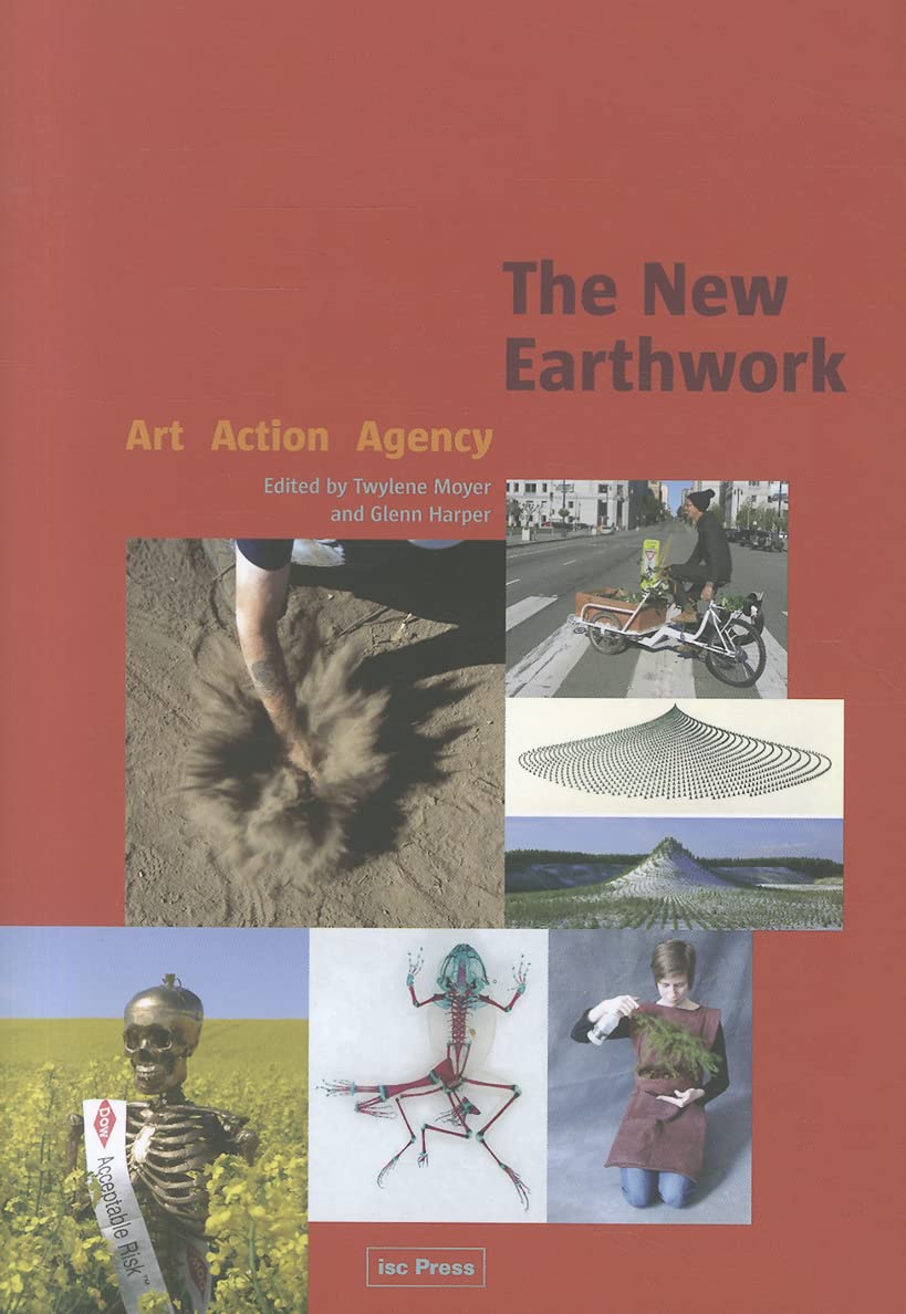The New Earthwork: Art Action Agency (Perspectives in Contemporary Sculpture),Used
