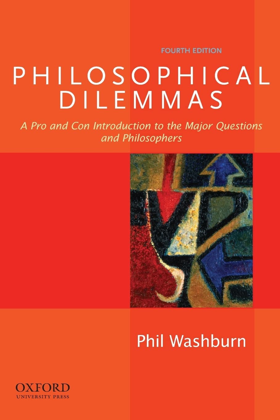 Philosophical Dilemmas: A Pro and Con Introduction to the Major Questions and Philosophers,Used