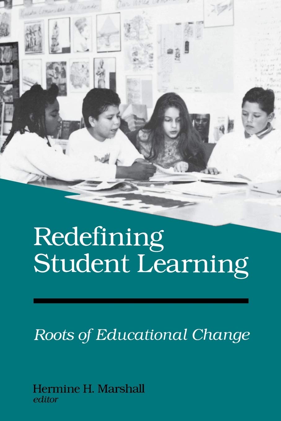 Redefining Student Learning: Roots of Educational Change,Used
